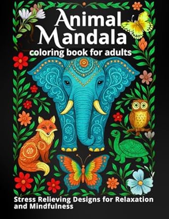 MANDALA - Animal to color: For Adults/Relaxing Animal illustration with Mandala Patterns to find Calm and Creativity